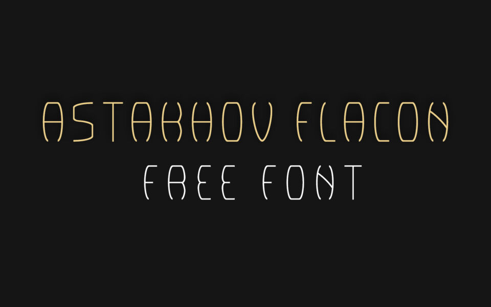 Astakhov Flacon Font