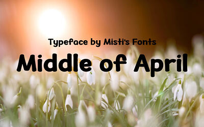 Middle of April Font