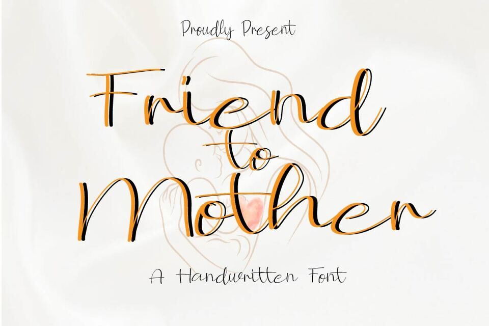 Friend To Mother Font