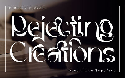 Rejecting Creations Font