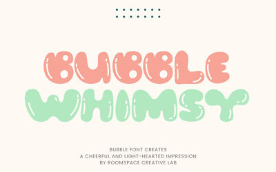 Bubble Whimsy Font