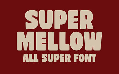 Super Mellow Font