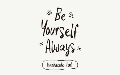 Be Yourself Always Font