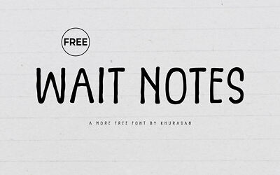 Wait Notes Font