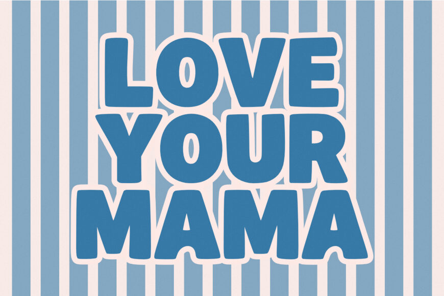 Mama Matters Font