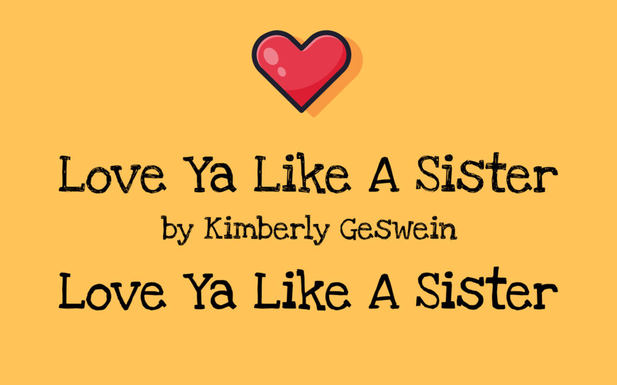 Love Ya Like A Sister Font