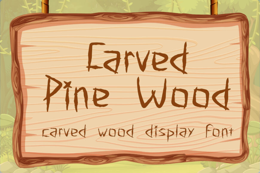 Carved Pine Wood Font