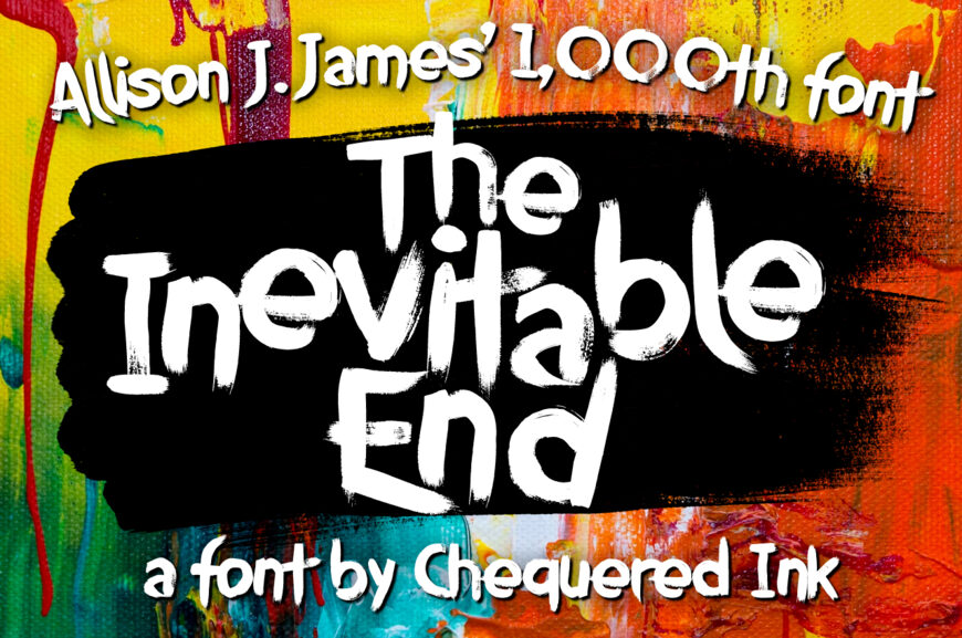 The Inevitable End Font